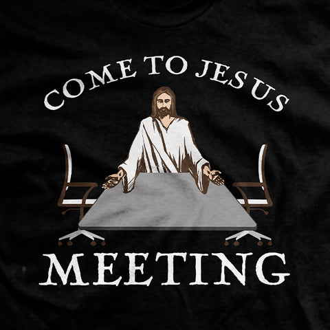 Come To Jesus Meeting T-Shirt