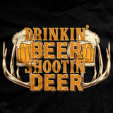 Drinkin' Beer & Shootin' Deer T-Shirt
