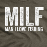 Man I Love Fishing T-Shirt
