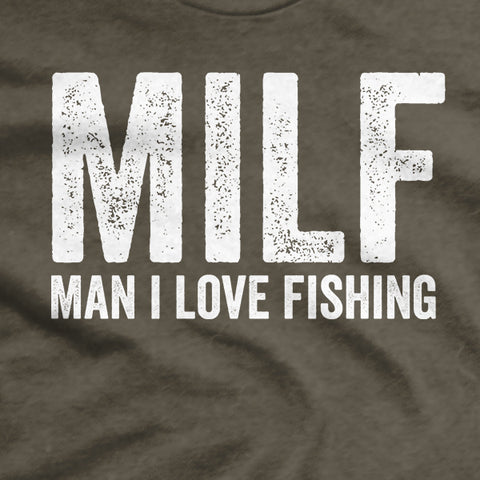Man I Love Fishing T-Shirt