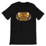 Drinkin' Beer & Shootin' Deer T-Shirt
