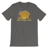 Men's All You Need T-Shirt