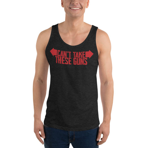 Can't Take These Guns Tank Top